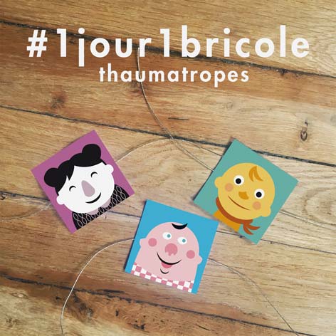 1jour1bricole J22-Taumatropes